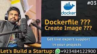 Docker tut # 3 | What is Dockerfile & How to Create Images | Lets Build a Startup: UBprogrammer.com