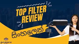 My top filter review !! (Sinhala)😍