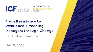 From Resistance to Resilience: Coaching Managers through Change