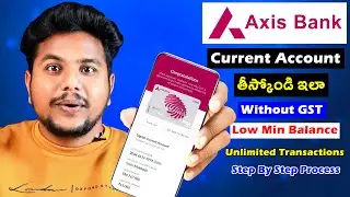 Axis Bank Current Account Open Online | Current Account Opening Online Telugu | Without GST Number