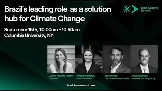 Brazil Climate Summit 2022 - Brazil's leading role as a solution hub for Climate Change
