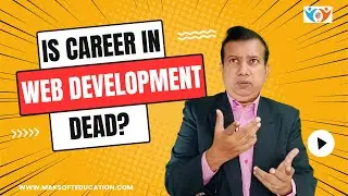 Is Web Development Career Dead? | Scope for Web Development Career | Why Web Development?
