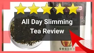 All Day Slimming Tea Review