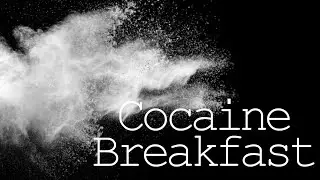 Cocaine Breakfast I 2021 Trailer