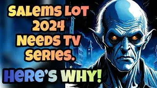 Salems Lot 2024 (Update) Needs A TV Series Adaptation - Here&rsquo;s Why | Top 10 Reasons.