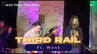 WMUC Radio Presents: Third Rail feat. Wonk