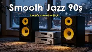 90s Smooth Jazz Winter - Chill Mix for Work, Study & Relaxation Instrumental.