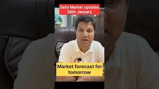 Daily Market Update 28th January | Market Forecast for Tomorrow #nifty #stockmarket #sharemarket