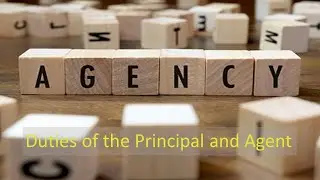 Agency Law: Duties of the Principal and Agent