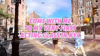 Very First NYC Acting Class Vlog | HB Studio in Greenwich Village | Manhattan 
