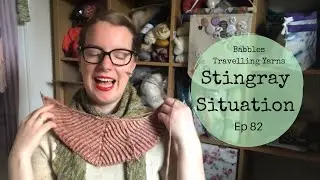 Babbles Traveling Yarns, эпизод 82: Ситуация со скатом