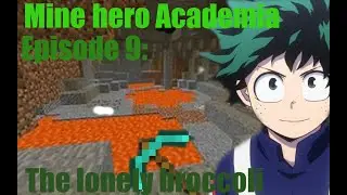 Mine hero Academia part 9: The lonely Broccoli