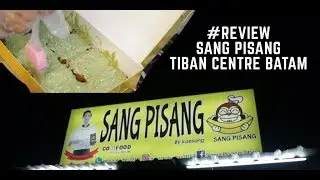 #REVIEW Kuliner Kota Batam - SANG PISANG By Kaesangp