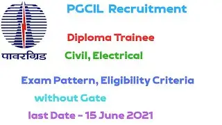 PGCIL Powergrid Diploma Trainee Civil Recruitment Vacancies ,Exam Pattern, Eligibility Criteria