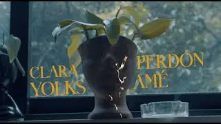 Clara Yolks - Perdón Amé (Video Oficial)