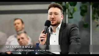 Mit Gott durch die Krise | С Богом через кризис. Alexander Balz