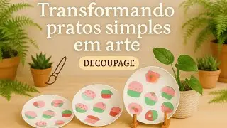 DECOUPAGEM/COMO TRANSFORMAR PRATOS SIMPLES EM ARTE COM DECOUPAGE 🖌️#decoupage #artesanato