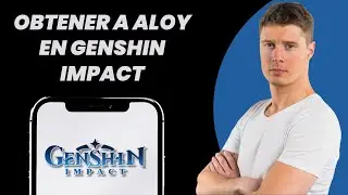 &iquest;C&oacute;mo conseguir Aloy en Genshin Impact 2026?