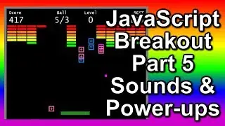 JS Breakout Part 5 (Sound, Power-ups)