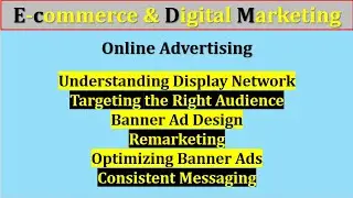 Online Advertising | Targeting the Right Audience | Optimizing Banner Ads|Consistent Messaging