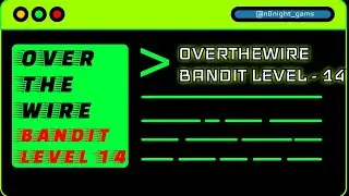 Level 14 - Bandit OverTheWire Walkthrough