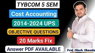 🛑 #1 Cost Accounting 20 Mark Confirm|| V.Very Imp Objective questions With Answer|| TYBCOM 5 SEM ||