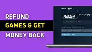 How to Refund Games on Steam 2025 - Refund a Steam Game