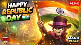 🎊 Happy Republic Day 🎊 | 🔴 Brawl Stars Live | Road to 1k Subs | Manu Playz