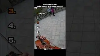 Ranking the best violin sounds by pure music moment