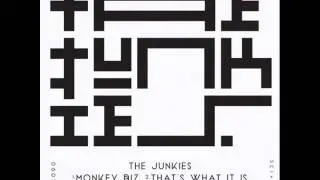 The Junkies - Monkey Biz (Original Mix)