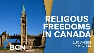 How real is the threat on religious freedoms in Canada? | Luc Anges & Jojo Ruba