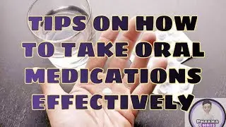 Pharmacy Application at Home #5: Proper Way of Taking Oral Medication at Home & Helpful Tips