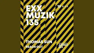 Reach Out (Andrey Exx Extended Remix)