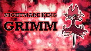 How To Beat Nightmare King Grimm 【Hollow Knight】