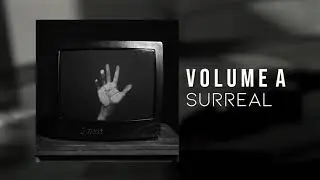 Volume A - Surreal