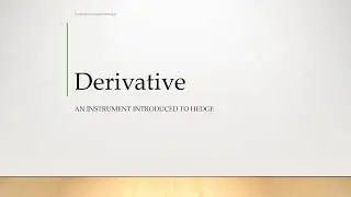 Derivative: An instrument to Hedge