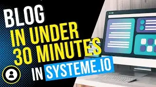 Build Your FREE Blog in 30 Minutes or Less (FULL systeme.io tutorial)