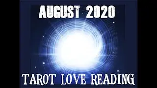 Taurus | Tarot Love Reading | August 2020