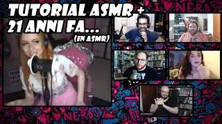 LucyL3in Tutorial ASMR con Dario e i suoi ospiti + 21 anni fa... IN ASMR [Dario Moccia Twitch]