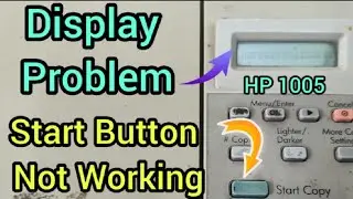 How To Repair Start Button In HP MF 1005 | HP 1005 Printer Display Problem