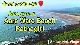 Aare Ware Beach Ratnagiri |  After Lockdown I Visited  On This Beach  | Konkan | Amaan Hnk Vlogs