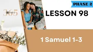 Lesson 098 | 1 Samuel 1-3 | Heartbeat of God | 2025-2026 Bible Study & Commentary