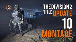 The Division 2 | Title Update 10 Montage