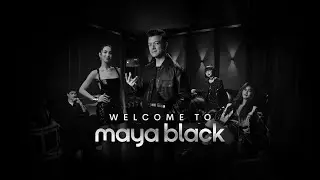 Welcome to Maya Black