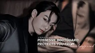 𝐩𝐨𝐬𝐬𝐞𝐬𝐬𝐢𝐯𝐞 𝐛𝐨𝐝𝐲𝐠𝐮𝐚𝐫𝐝 𝐩𝐫𝐨𝐭𝐞𝐜𝐭𝐬 𝐲𝐨𝐮 𝐟𝐫𝐨𝐦 𝐭𝐨𝐱𝐢𝐜 𝐛𝐨𝐲𝐟𝐫𝐢𝐞𝐧𝐝 | jungkook oneshot