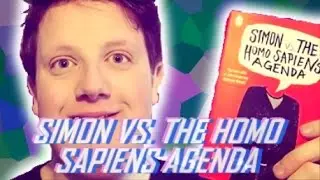 Simon vs. the Homo Sapiens Agenda | Spoiler-free book review