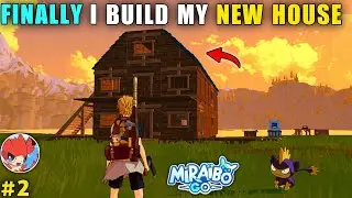 😍FINALLY I BUILD MY NEW HOUSE🏡 || MIRAIBO GO MOBILE GAMEPLAY हिंदी #2 || INSANE GAMERX