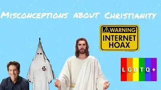 The misconceptions of Christianity