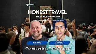 Can We Overcome Overtourism? Honest Travel with Wolters World (Ep 2)