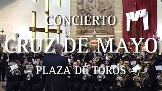 [4K] Concierto Cruz de Mayo de la Plaza de Toros | AM Nuestra Señora del Mar